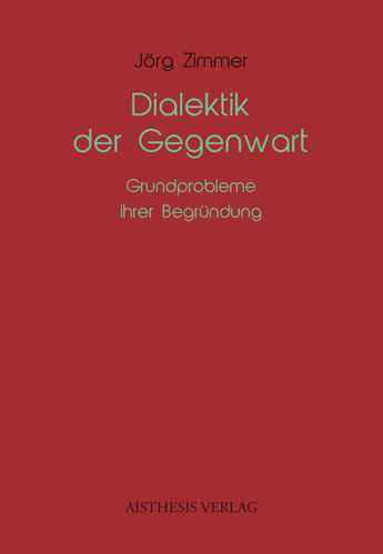 Zimmer, Jörg: Dialektik der Gegenwart